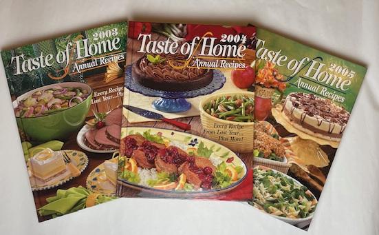 Cook, Celebrate, and Savor with the Best of Taste of Home with these three annual recipe books (2003-2005)